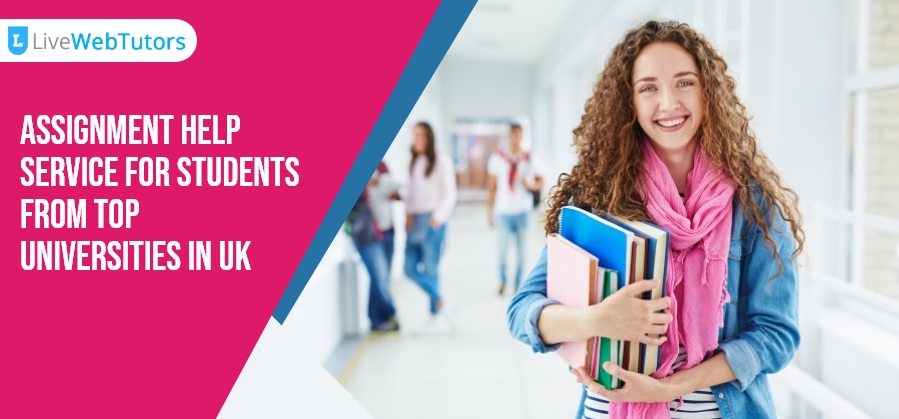 Assignment Help Service for Students from Top Universities In UK
